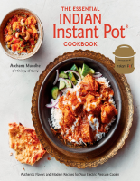 The Essential Indian Instant Pot Cookbook - Archana Mundhe.pdf